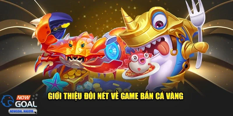 Hướng đi tương lai của Bắn Cá Vàng trong ngành game online