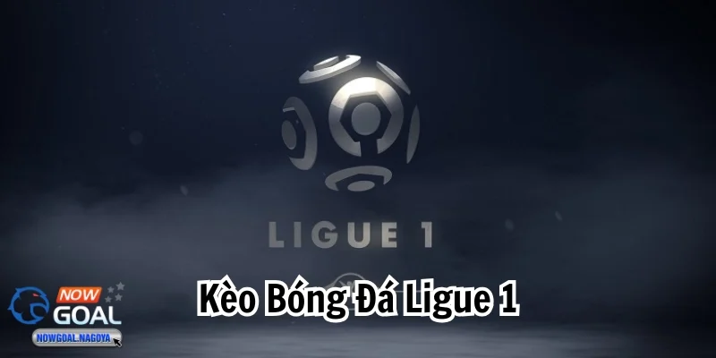 Kèo Bóng Đá Ligue 1